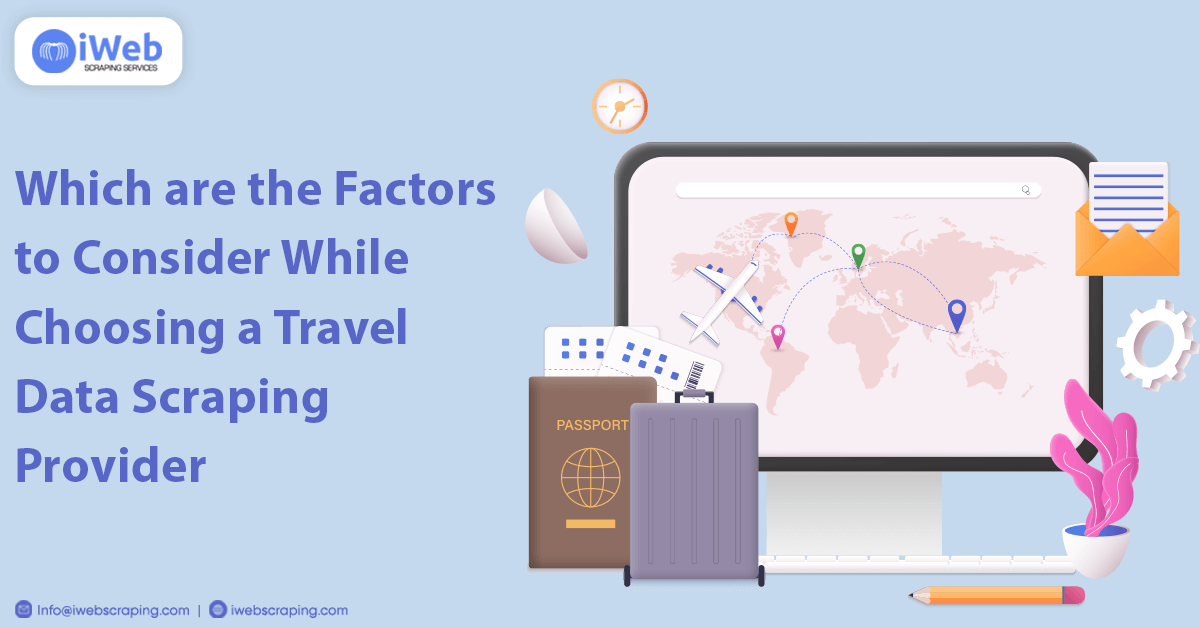 Which are the Factors to Consider While  Choosing a Travel Data Scraping Provider